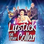 Lipstick On Your Collar | Princess Alexandra Auditorium, Yarm