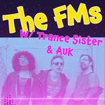 The FMs, Trance Sisters, AUK 
