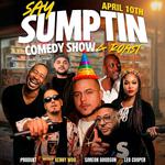 Say Sumptin Comedy Vol 8