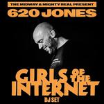 Girls of the Internet (DJ Set) @ 620 Jones