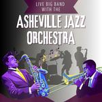 Grey Eagle presents the Asheville Jazz Orchestra