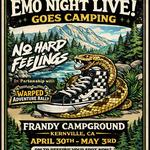 Emo Night Live! Goes Camping (Frandy Campground, Kernville CA) 