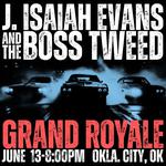J. Isaiah Evans & The Boss Tweed at Grand Royale