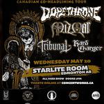 Dopethrone w/ Mizmor + Tribunal +  Hard Charger @ Starlite Room, Edmonton