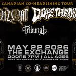 Dopethrone w/ Mizmor + Tribunal @ The Exchange - Regina, SK