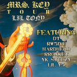 Lil Tony, Mrs. Key Tour ft. RRoxket