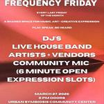 FREQUENCY FRIDAY (ART + OPEN MIC)
