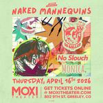 Naked Mannequins, So-Called, No Slouch, and Monica