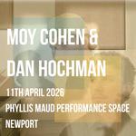Moy Cohen & Dan Hochman