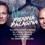Neon 2 - Pieninä palasina -kiertue / Lahti