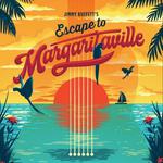 Jimmy Buffett's Escape to Margaritaville