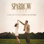 Love & The Outcome Sparrow Tour