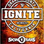 SKIN OF TEARS + Ignite