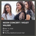 Noon Concert Series: Violet Wilder