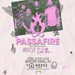 Passafire w/ Beach Fly
