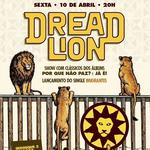 DREAD LION está de volta!!
