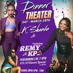 Dinner Theater K. Shanea feat Remy & KP_