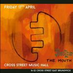 The Mouth & Banksia @ Cross St