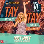 HOEY MOEY | THE TAY TAY TRIBUTE SHOW | ALL AGES FAMILY EVENT