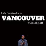 Rudy Francisco Live in Vancouver 