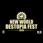New World Destopia Fest 2026