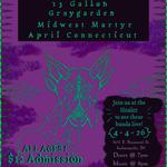 Midwest Martyr w/ 13 Gallon, Graygarden, & April Connecticut 