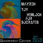 Mayreh / Toy / Hemlock for Socrates @ The Government Center