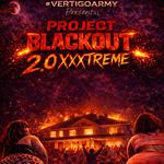 PROJECT BLACKOUT 2.0 XXXTREME 2026