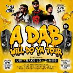 A Dab Will Do Ya Tour