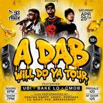 A Dab Will Do Ya Tour