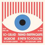 So-Called, Sequoia, A Path to Follow, and Naked Mannequins