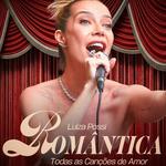 Luiza Possi em Romântica - Todas as Canções de Amor