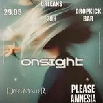 Onsight + Please Amnesia + Dark Matter