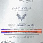 LANDMVRKS JAPAN SHOWS 2026