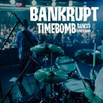 Bankrupt | Timebomb // Szeged, Rakpart 62