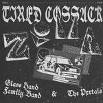 Tired Cossack w/ Glass Hand Family Band and The Pxrtals