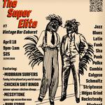 WINNIPEG THE SUPER ELITE mini-cabaret hosted by Son Of Dave