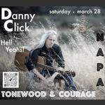 Danny Click  & the Hell Yeahs!  @ Tonewood & Courage • Sat. March 28