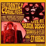 THE FRANTIC V & CORAL FUZZ /Live at DEATH DISCO