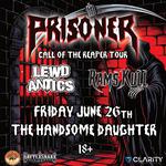 PRISONER Call Of The Reaper Tour with LEWD ANTICS & Rams Kull