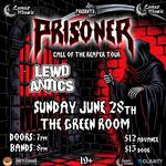 PRISONER Call Of The Reaper Tour with LEWD ANTICS and Guests