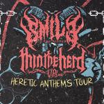 The Heretic Anthems Tour w/  Smile on the Sinner, Thin the Herd VA and more