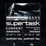 Supertask [2 nights] @ Mishawaka Amphitheatre