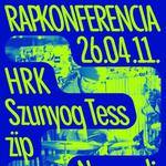Rapkonferencia: zïp, HRK, Szunyog Tess
