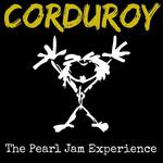 Corduroy - The Pearl Jam Experience Live @ Hopmonk - Sebastopol