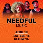 The Needful at Sixteen 15 Kelowna