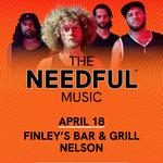 The Needful at Finley's Bar & Grill Nelson