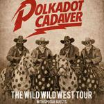 The Wild Wild West Tour with Polkadot Cadaver, the Angry Toons, and ALGORERHYTHM