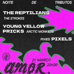 REABERTURA TEXAS - NOITE DE TRIBUTOS -  THE STROKES + ARCTIC MONKEYS + PIXIES