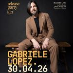 Gabriele Lopez Release Party